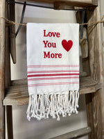 Kitchen Towel “Love you More”