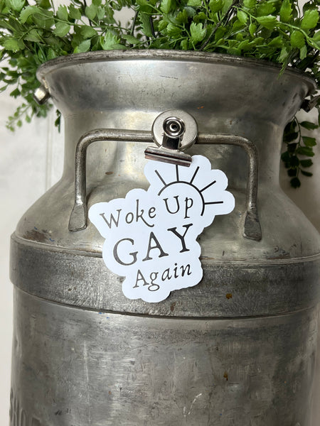 Woke up GAY again vinyl sticker