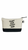 Canvas Pouch - Trust Your Crazy Idea