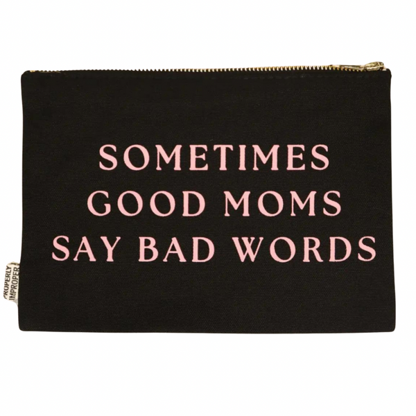 Sometimes Good Moms Say Bad Words - Canvas Pouch