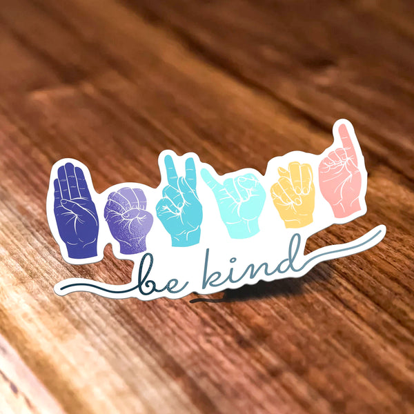 Be Kind Sign Language Vinyl Sticker